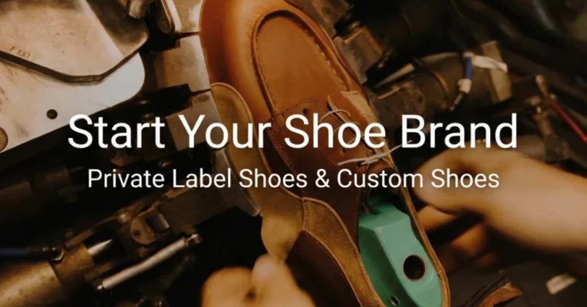 How to Find a Shoe Manufacturer and Design Your Own Shoes: Complete Guide for Brands